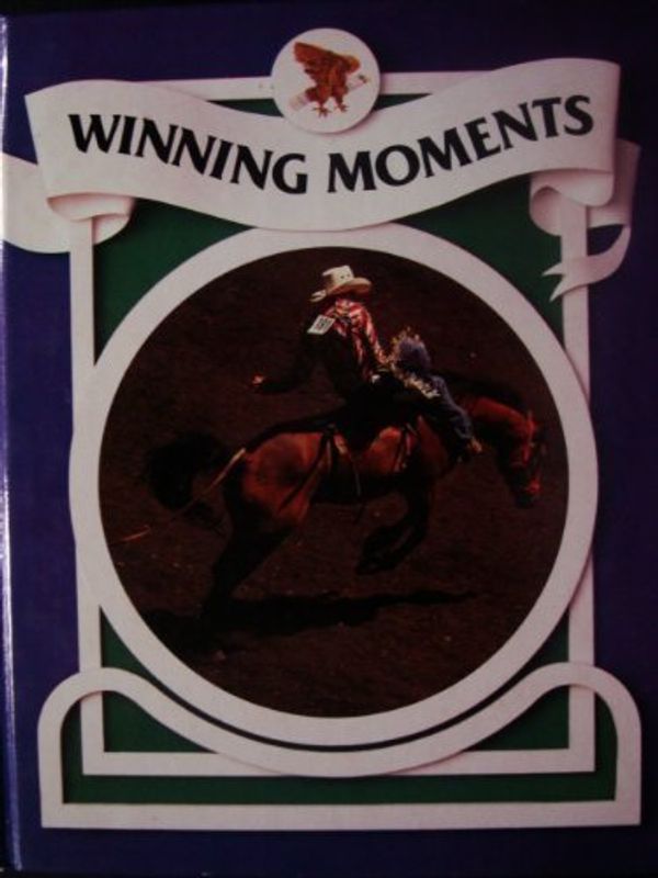 Cover Art for 9780021694709, Winning moments (Reading express) by Arnold, Virginia A