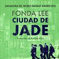 Cover Art for 9788412104301, Ciudad de Jade by Fonda Lee