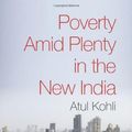 Cover Art for 9780521513876, Poverty Amid Plenty in the New India by Atul Kohli