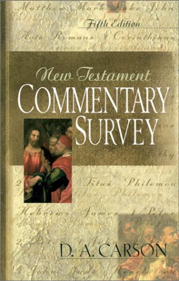 Cover Art for 9780851111964, New Testament Commentary Survey by Carson, D. A.