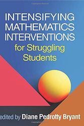 Cover Art for 9781462546206, Intensifying Mathematics Interventions for Struggling Students by Diane Pedrotty Bryant (University of Tex United
