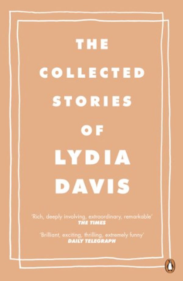 Cover Art for B003YUC0HO, The Collected Stories of Lydia Davis by Lydia Davis