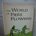 Cover Art for 9780812276992, The World of Piers Plowman (The Middle Ages) by Edward H. Peters; Jeanne Krochalis