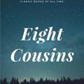 Cover Art for 9781548083434, Eight Cousins by Louisa May Alcott