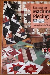 Cover Art for 9780943574639, Lessons in Machine Piecing by Marsha McCloskey