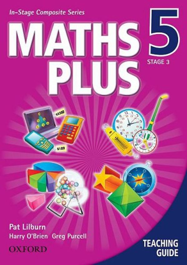 Cover Art for 9780725322168, Maths Plus 5: Teacher Resource Book by Harry O'Brien, Sarah Rich, Greg Purcell, Paddy Richardson