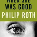Cover Art for 9780307788603, When She Was Good by Philip Roth