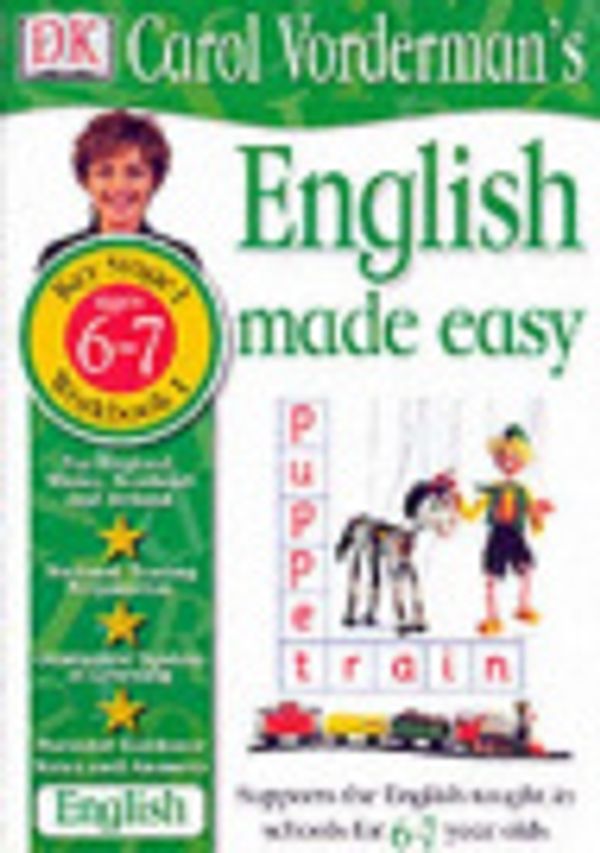 Cover Art for 9780751366471, English Made Easy - Key Stage 1 Ages 6-7: Workbook 1 (Carol Vorderman's Maths Made Easy) by Carol Vorderman