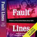 Cover Art for B07N1WVLPF, Fault Lines: A History of the United States Since 1974 by Kevin M. Kruse, Julian E. Zelizer
