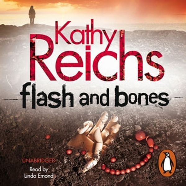 Cover Art for 9781409006305, Flash and Bones by Kathy Reichs, Linda Emond