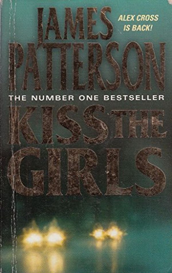 Cover Art for 9780007796540, Kiss the Girls by James Patterson