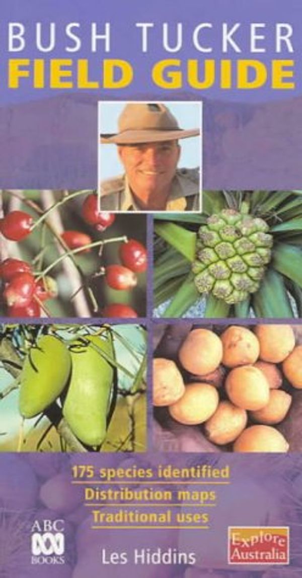 Cover Art for 9781741170283, Bush Tucker Field Guide by Explore Australia