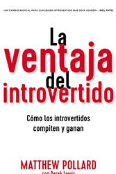 Cover Art for 9781400220137, La ventaja del introvertido: Cómo los introvertidos compiten y ganan (Spanish Edition) by Matthew Owen Pollard