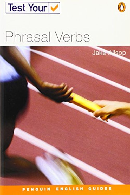 Cover Art for 9780582451711, Test Your Phrasal Verbs by Jake Allsop