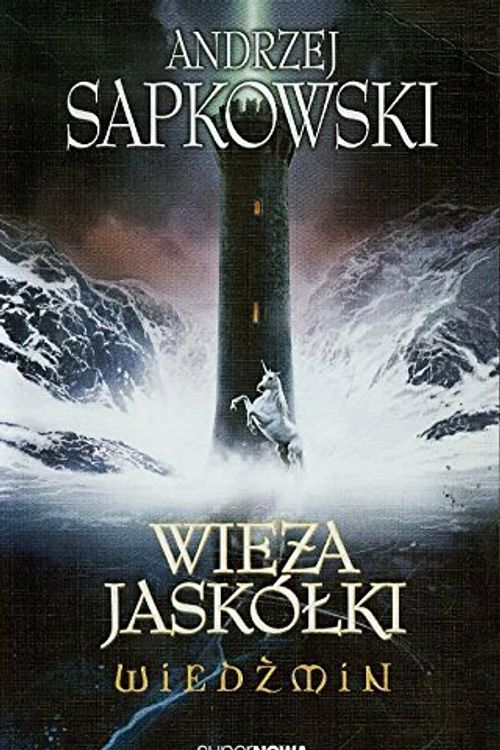 Cover Art for 9788375780680, Wiedzmin 6 Wieza jaskolki by Andrzej Sapkowski