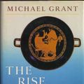 Cover Art for 9780020327813, The Rise of the Greeks by Michael Grant