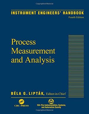 Cover Art for 9780849310836, Instrument Engineers' Handbook: Process Measurement and Analysis v.1 by Bela G. Liptak