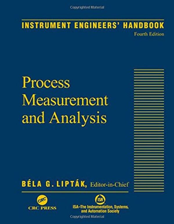 Cover Art for 9780849310836, Instrument Engineers' Handbook: Process Measurement and Analysis v.1 by Bela G. Liptak