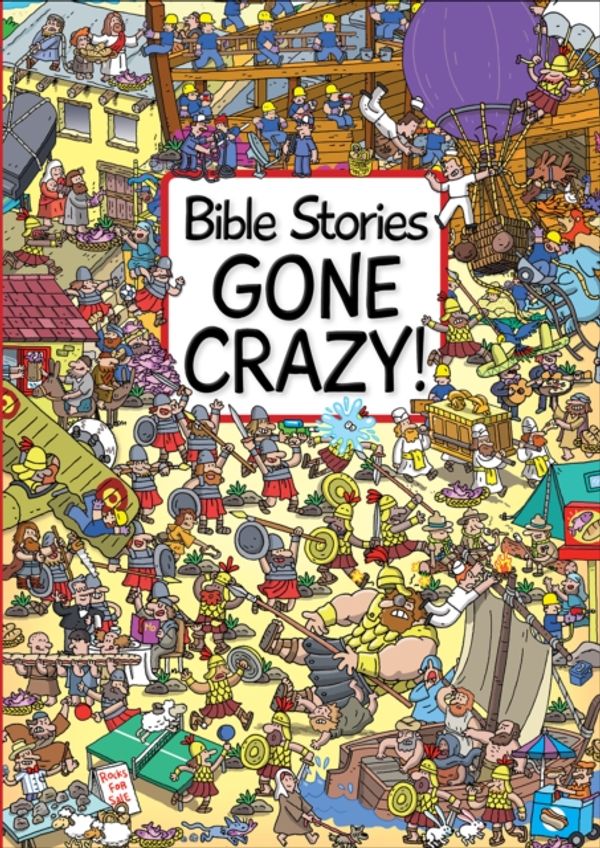 Cover Art for 9781781281901, Bible Stories Gone Crazy by Josh Edwards