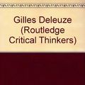 Cover Art for 9780415617451, Gilles Deleuze by Claire Colebrook