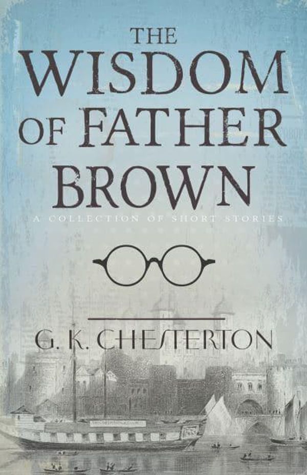 Cover Art for 9781629115627, The Wisdom of Father Brown by G. K. Chesterton