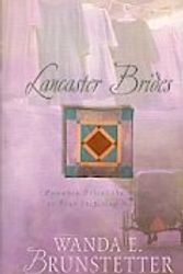 Cover Art for 9780739437025, Lancaster Brides: A Merry Heart/Looking for a Miracle/Plain and Fancy/The Hope Chest (Inspirational Romance Collection) by Wanda E. Brunstetter