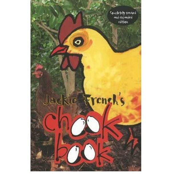 Cover Art for B00QAW322A, [(Jackie French's Chook Book)] [ By (author) Jackie French ] [September, 2010] by Jackie French