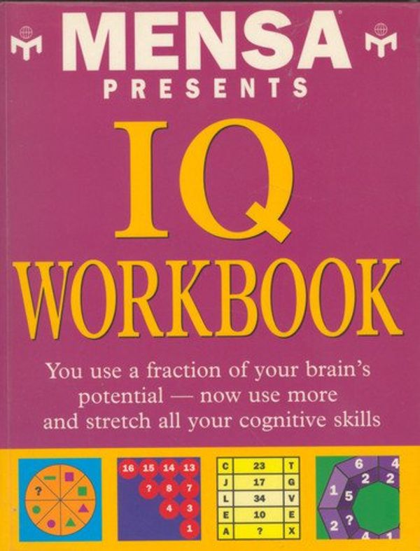 Cover Art for 9780760709924, Mensa Presents IQ Workbook by John Bremner