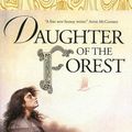 Cover Art for 9780606246170, Daughter of the Forest by Juliet Marillier