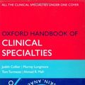 Cover Art for 9780199228881, Oxford Handbook of Clinical Specialties by Judith Collier, Murray Longmore, Tom Turmezei, Ahmad Mafi