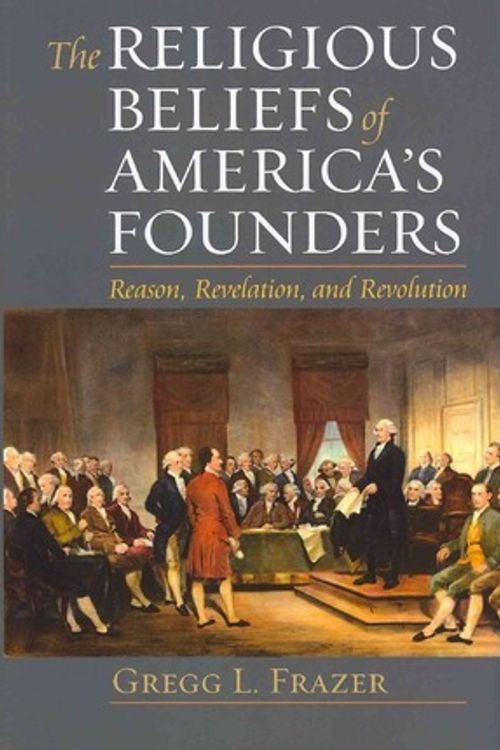 Cover Art for 9780700618453, The Religious Beliefs of America's Founders by Gregg L. Frazer