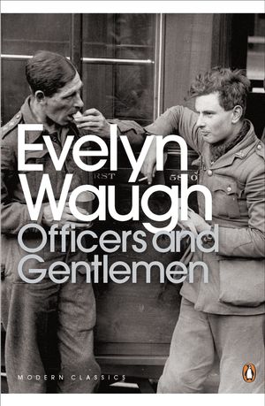 Cover Art for 9780141184678, Officers & Gentlemen by Evelyn Waugh