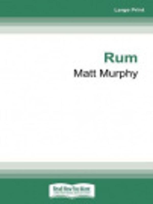 Cover Art for 9780369375872, Rum by Matt Murphy