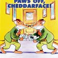 Cover Art for 9781921989902, Paws off, Cheddarface! by Geronimo Stilton