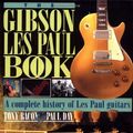 Cover Art for 9780879302894, The Gibson Les Paul Book by Tony Bacon, Paul Day, Les Paul