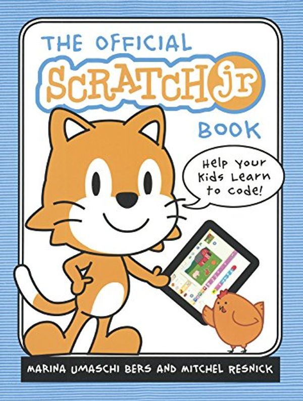 Cover Art for 9780606385046, The Official Scratchjr BookHelp Your Kids Learn to Code by Marina Umaschi Bers, Mitchel Resnick