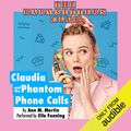 Cover Art for B07R8FW6Z8, Claudia and the Phantom Phone Calls: The Baby-Sitters Club, Book 2 by Ann M. Martin