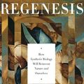 Cover Art for 9780465021758, Regenesis by Ed Regis, George Church