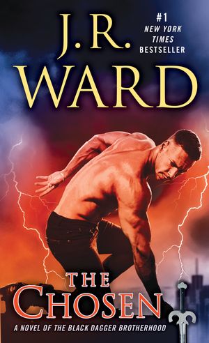 Cover Art for 9780451475206, The Chosen: A Novel of the Black Dagger Brotherhood by J. R. Ward