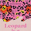 Cover Art for B08HMPPVNQ, Leopard is a Neutral by Erica Davies