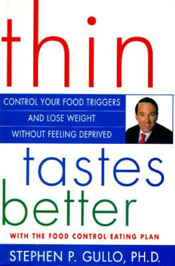 Cover Art for 9780517700068, Thin Tastes Better by Stephen Gullo