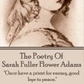 Cover Art for 9781783949977, Sarah Fuller Flower Adams - Poetry & Play."Once Have a Priest for Enemy, Good Bye to Peace." by Sarah Fuller Flower Adams -. Poet Adams