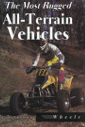 Cover Art for 9781560652182, The Most Rugged All-Terrain Vehicles by Jay H. Smith