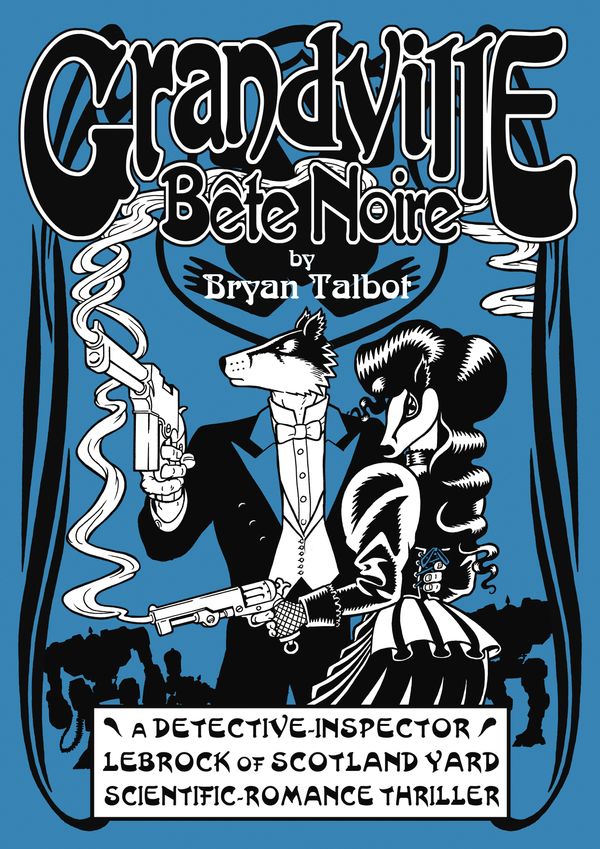Cover Art for 9780224096249, Grandville Bete Noire by Bryan Talbot