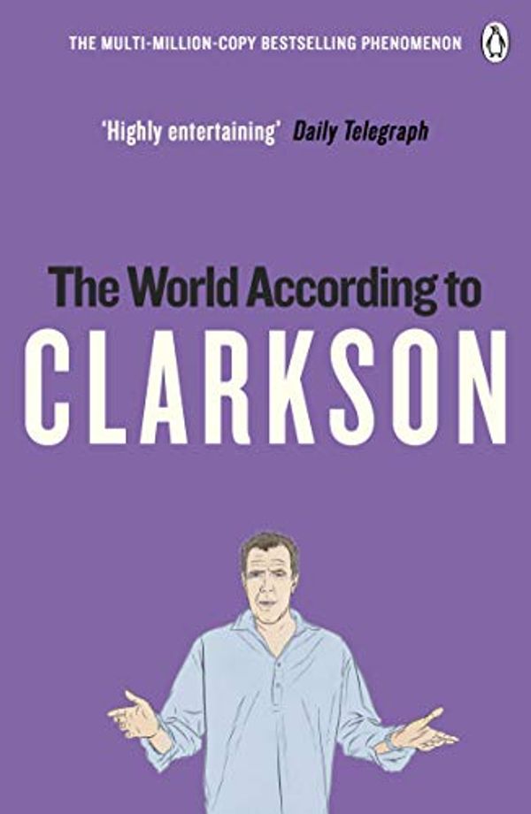 Cover Art for 8601300106014, World According To Clarkson Volume One, The by Jeremy Clarkson, Jeremy Clarkson