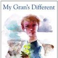 Cover Art for 9781894965163, My Gran's Different by Sue Lawson