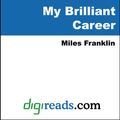 Cover Art for 9781596742369, My Brilliant Career by Miles Franklin