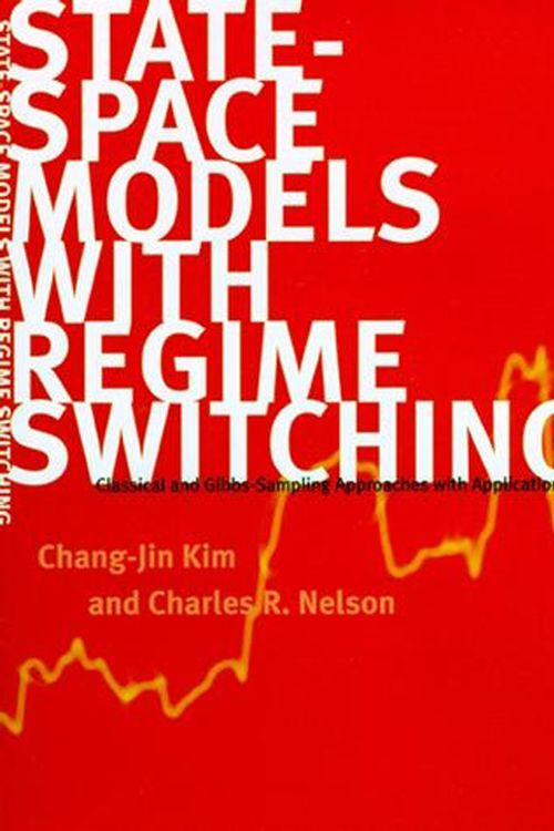 Cover Art for 9780262535502, State-Space Models with Regime SwitchingClassical and Gibbs-Sampling Approaches with Ap... by Chang-Jin Kim, Charles R. Nelson