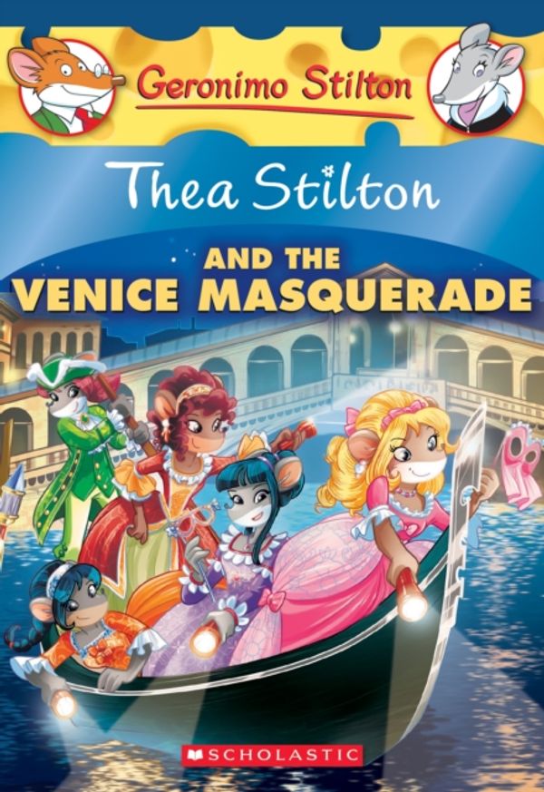 Cover Art for 9781338159233, Thea Stilton and the Venice MasqueradeA Geronimo Stilton Adventure (Thea Stilton #26) by Thea Stilton