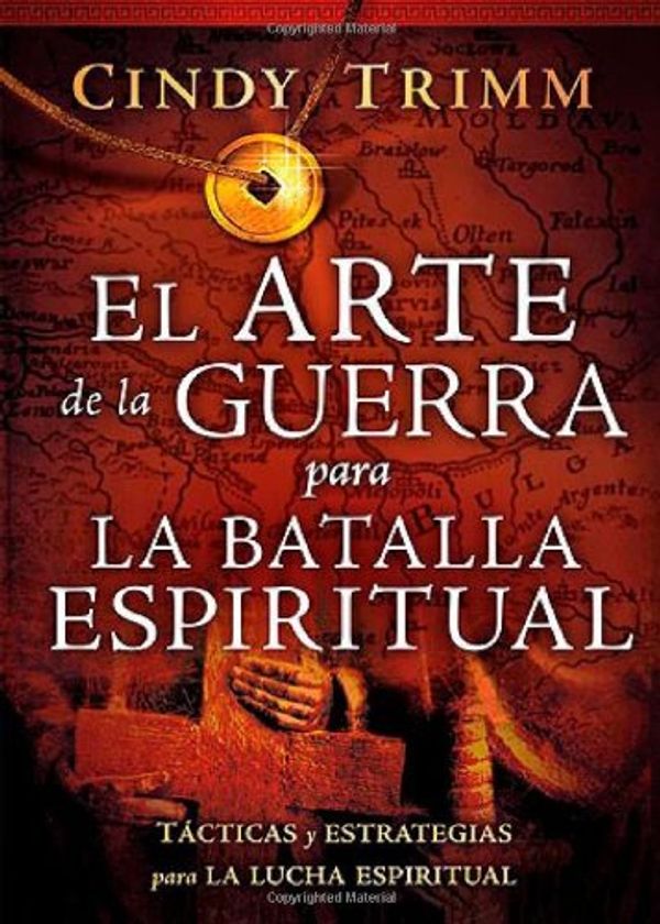 Cover Art for 9781616380779, El Arte de la Guerra Para la Batalla Espiritual = The Art of War for Spiritual Battle by Cindy Trimm